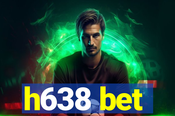 h638 bet